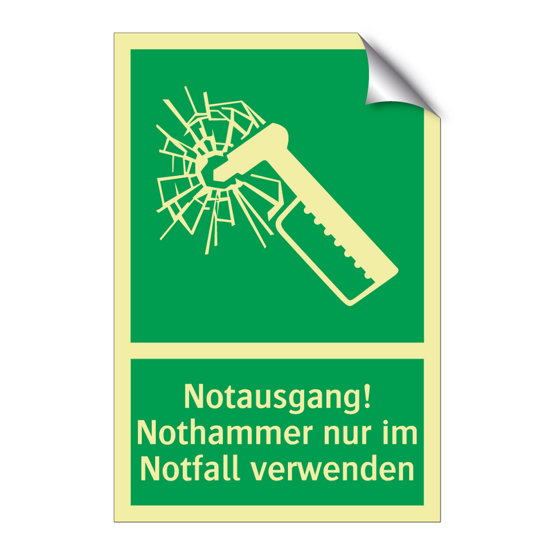 Notausgang! Nothammer nur im Notfall verwenden