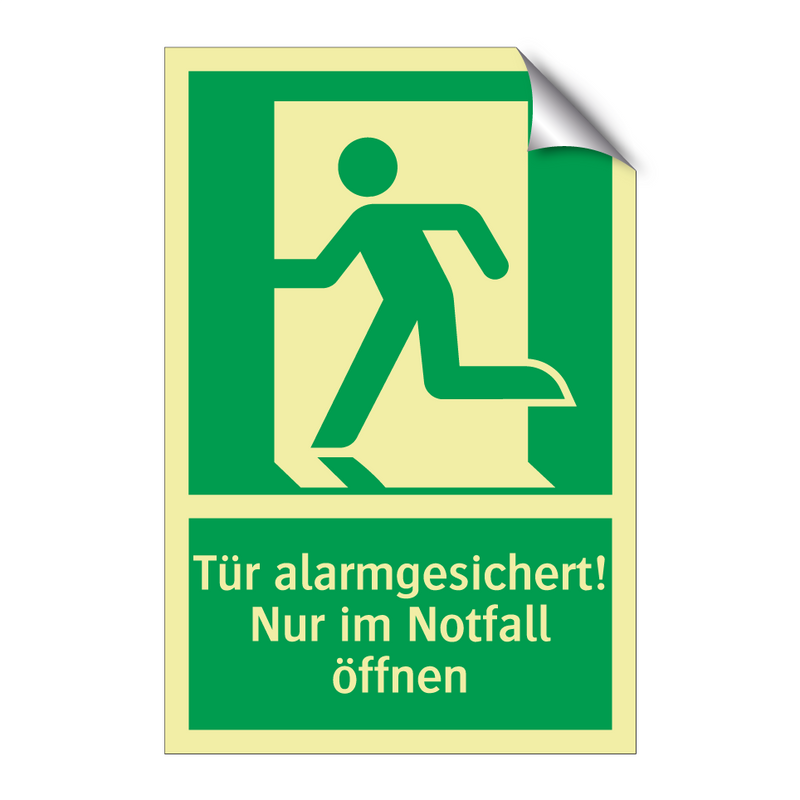 Tür alarmgesichert! Nur im Notfall öffnen