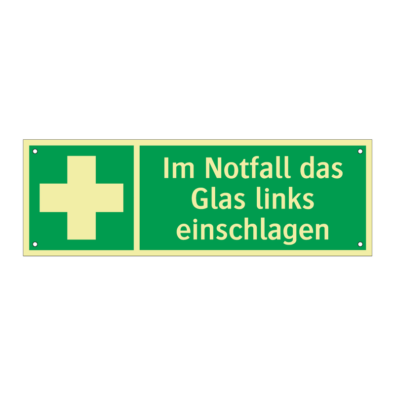 Im Notfall das Glas links einschlagen