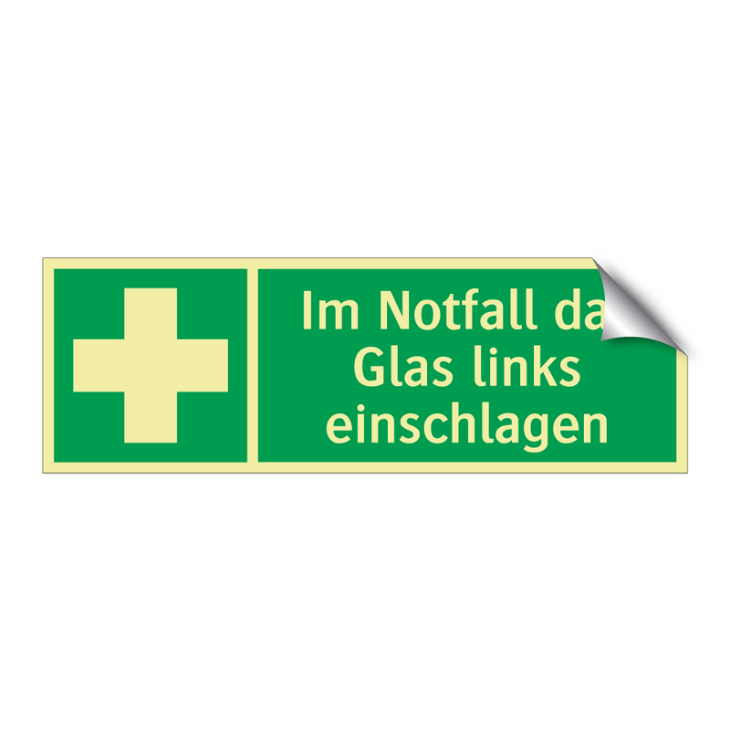 Im Notfall das Glas links einschlagen