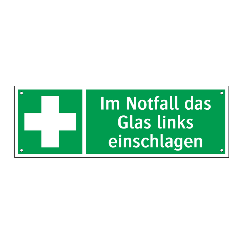 Im Notfall das Glas links einschlagen