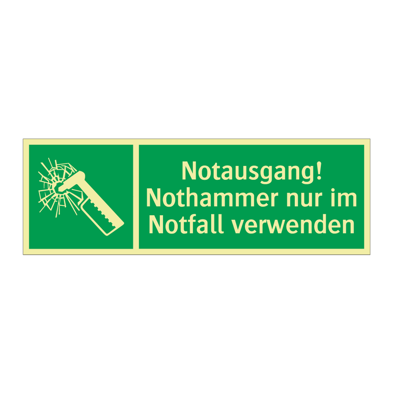 Notausgang! Nothammer nur im Notfall verwenden