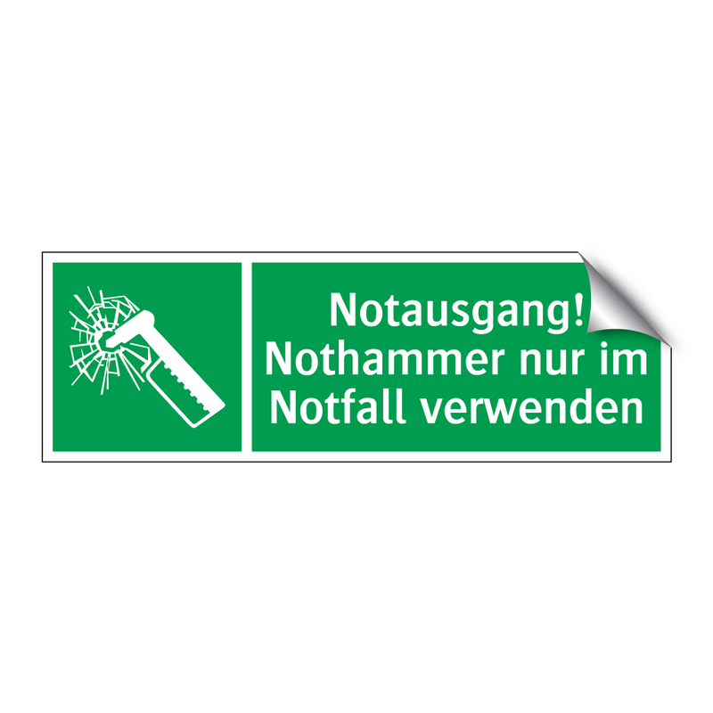 Notausgang! Nothammer nur im Notfall verwenden