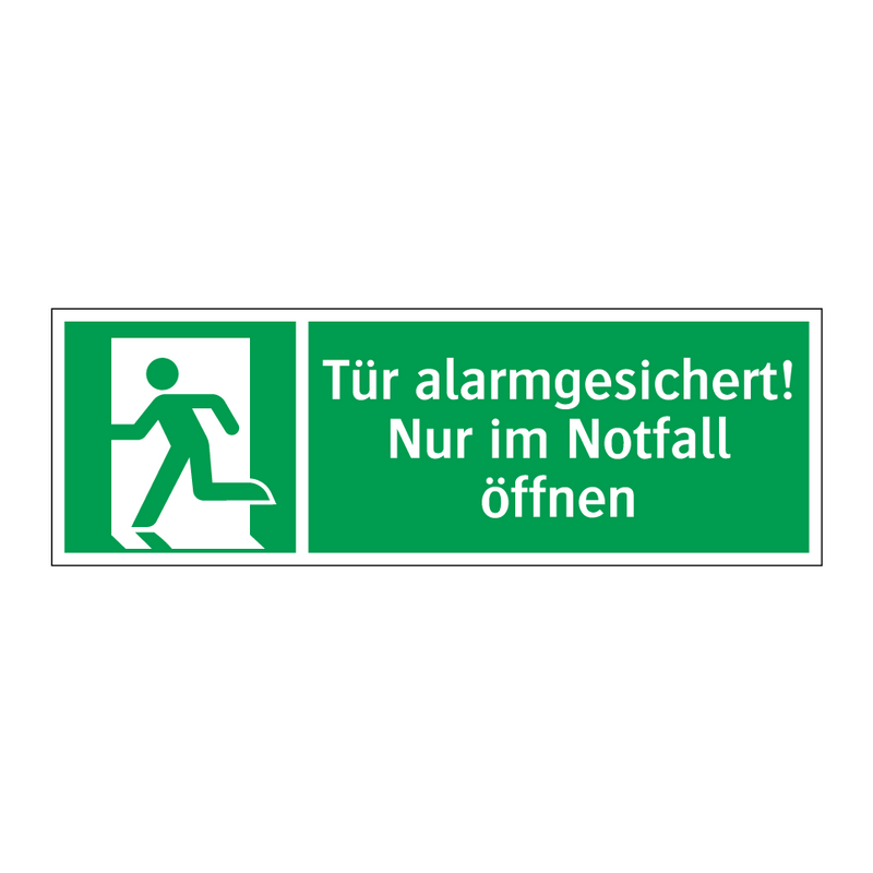 Tür alarmgesichert! Nur im Notfall öffnen