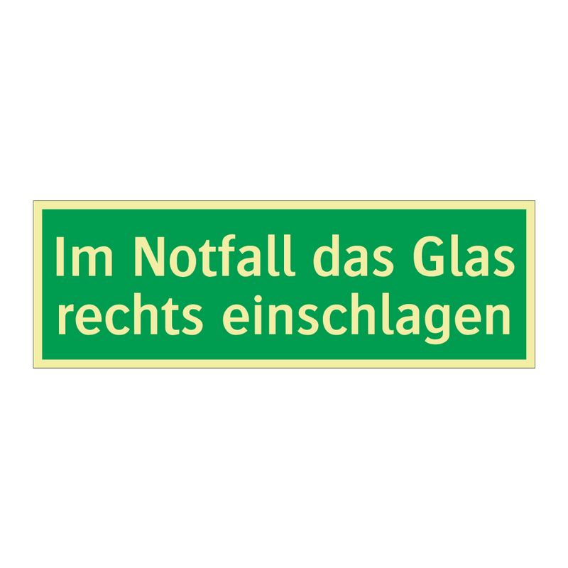 Im Notfall das Glas rechts einschlagen