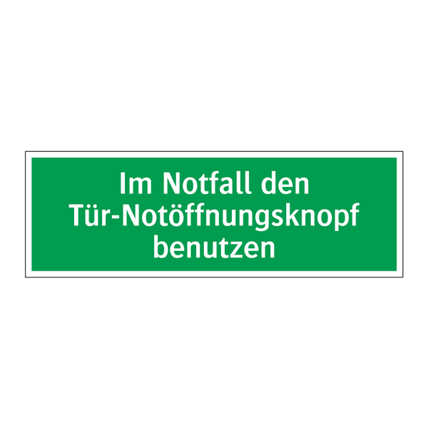 Im Notfall den Tür-Notöffnungsknopf benutzen