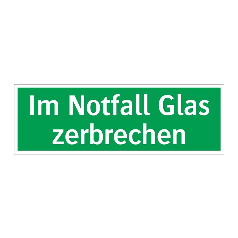 Im Notfall Glas zerbrechen