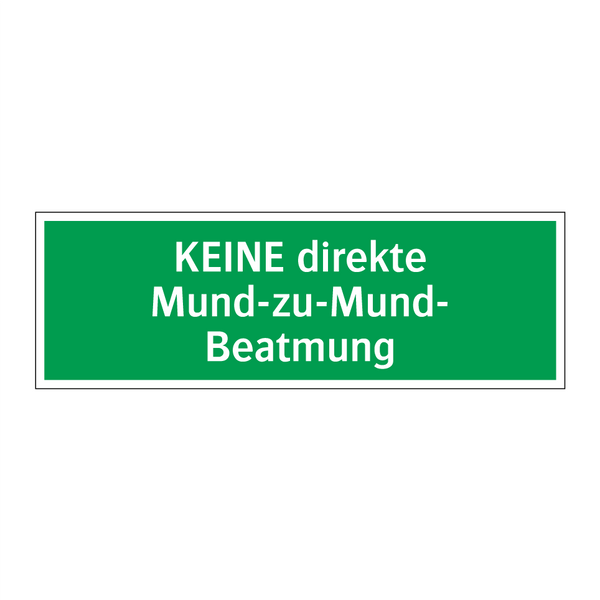 KEINE direkte Mund-zu-Mund- Beatmung