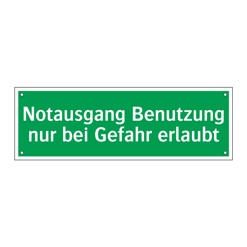 Notausgang Benutzung nur bei Gefahr erlaubt