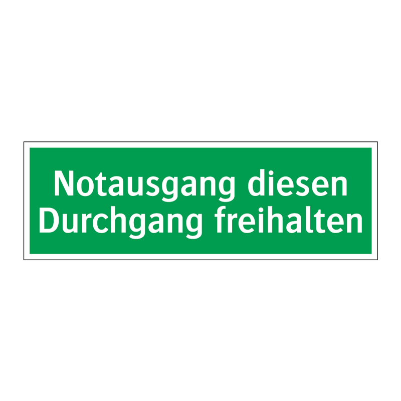 Notausgang diesen Durchgang freihalten