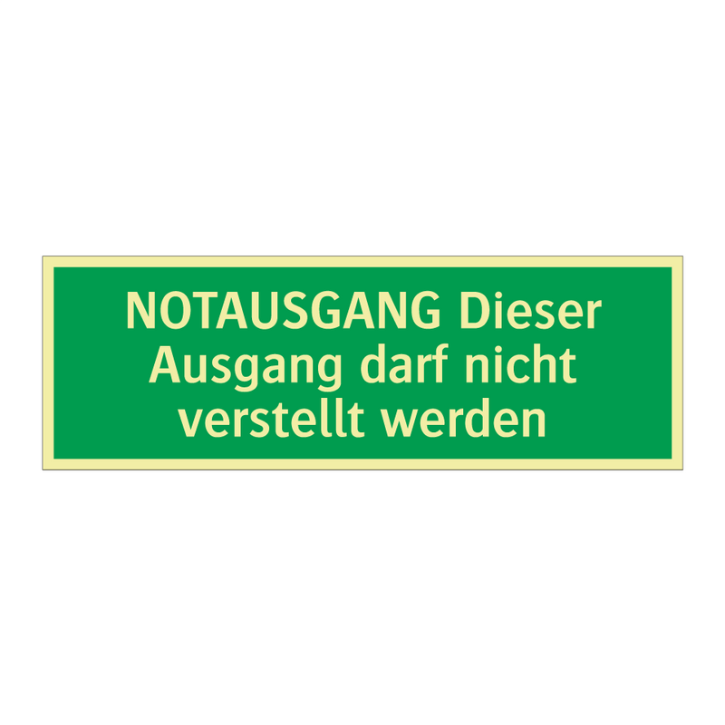 NOTAUSGANG Dieser Ausgang darf nicht verstellt werden