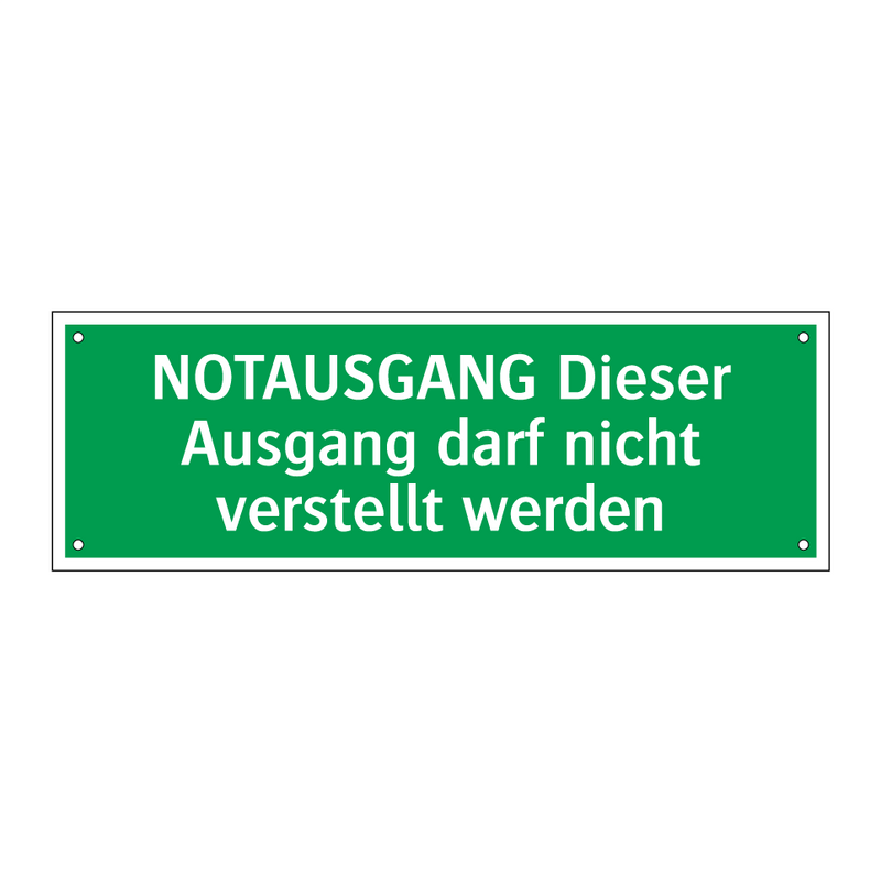 NOTAUSGANG Dieser Ausgang darf nicht verstellt werden