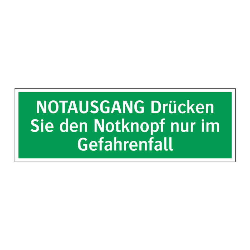 NOTAUSGANG Drücken Sie den Notknopf nur im Gefahrenfall