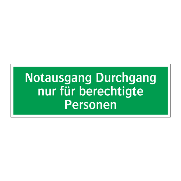 Notausgang Durchgang nur für berechtigte Personen