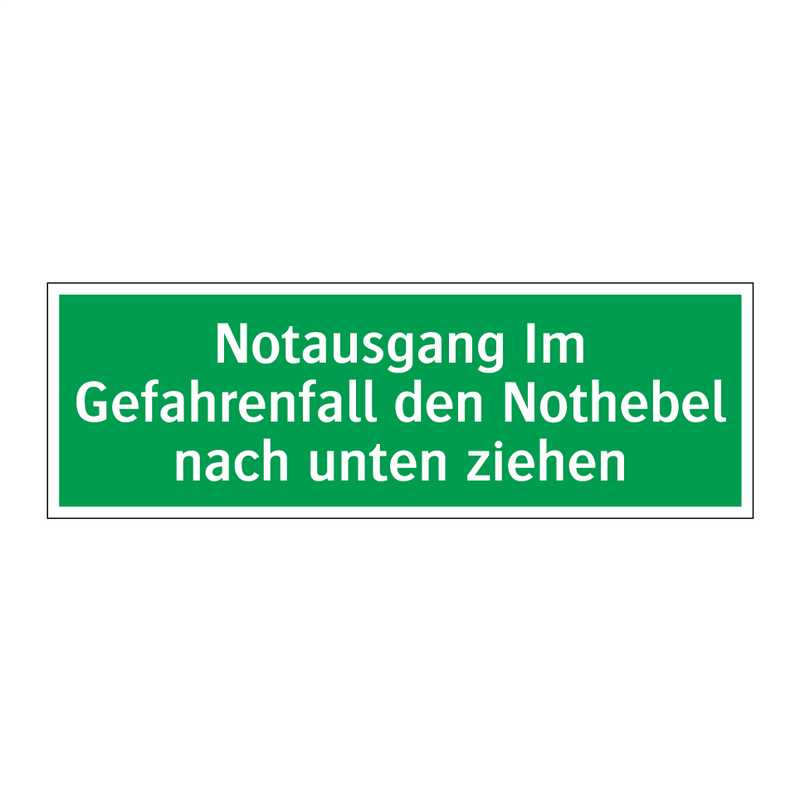 Notausgang Im Gefahrenfall den Nothebel nach unten ziehen