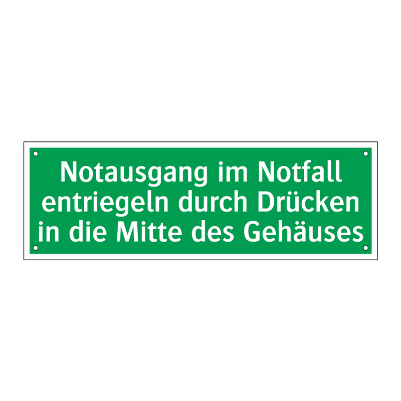 Notausgang im Notfall entriegeln durch Drücken in die Mitte des Gehäuses