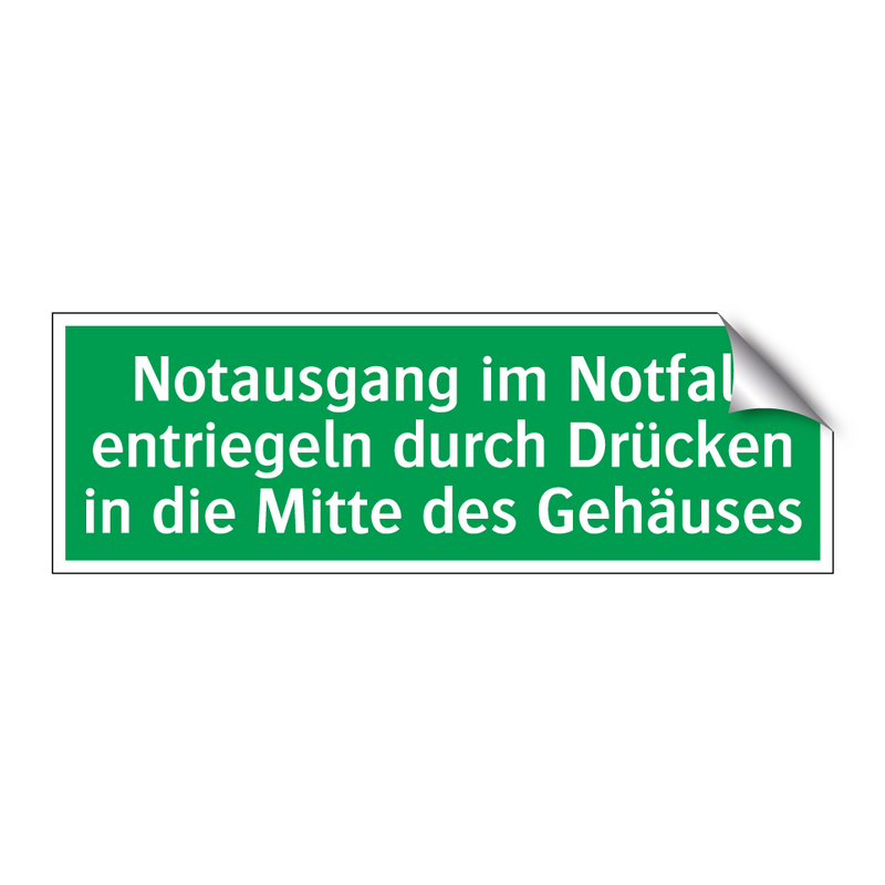 Notausgang im Notfall entriegeln durch Drücken in die Mitte des Gehäuses