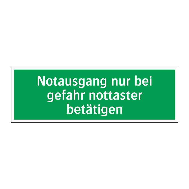 Notausgang nur bei gefahr nottaster betätigen