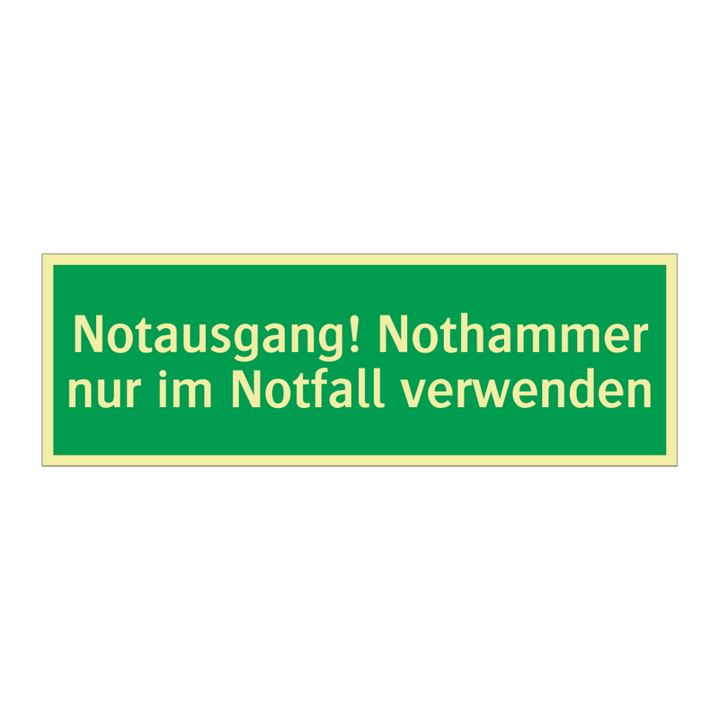 Notausgang! Nothammer nur im Notfall verwenden