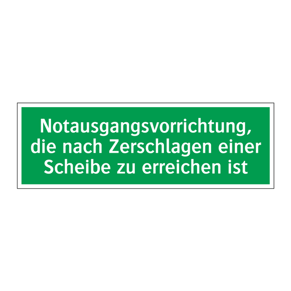 Notausgangsvorrichtung, die nach Zerschlagen einer Scheibe zu erreichen ist