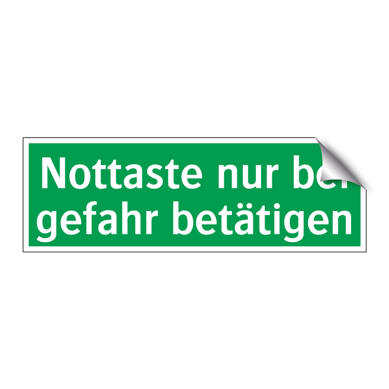 Nottaste nur bei gefahr betätigen