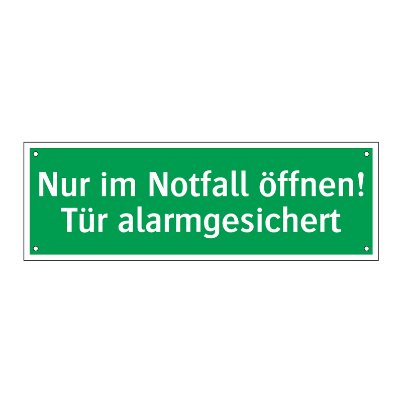 Nur im Notfall öffnen! Tür alarmgesichert