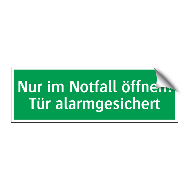 Nur im Notfall öffnen! Tür alarmgesichert