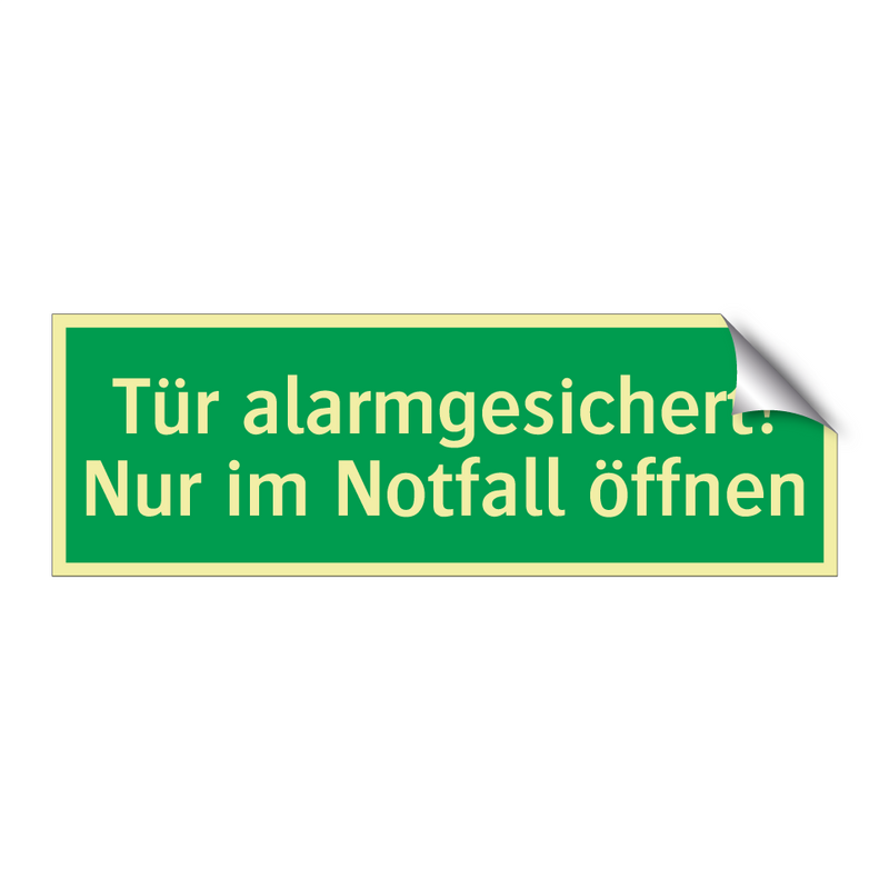 Tür alarmgesichert! Nur im Notfall öffnen