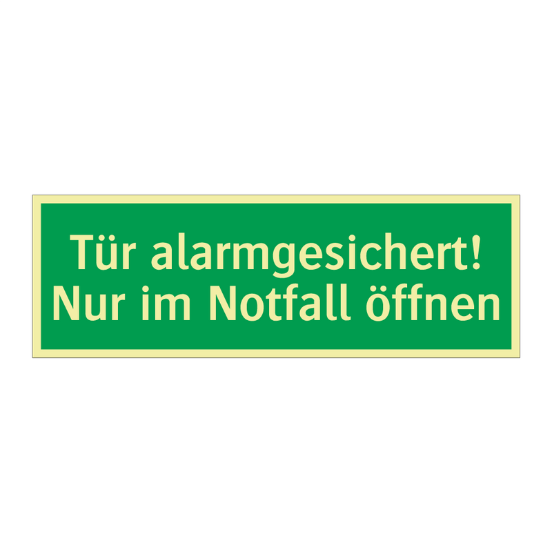 Tür alarmgesichert! Nur im Notfall öffnen