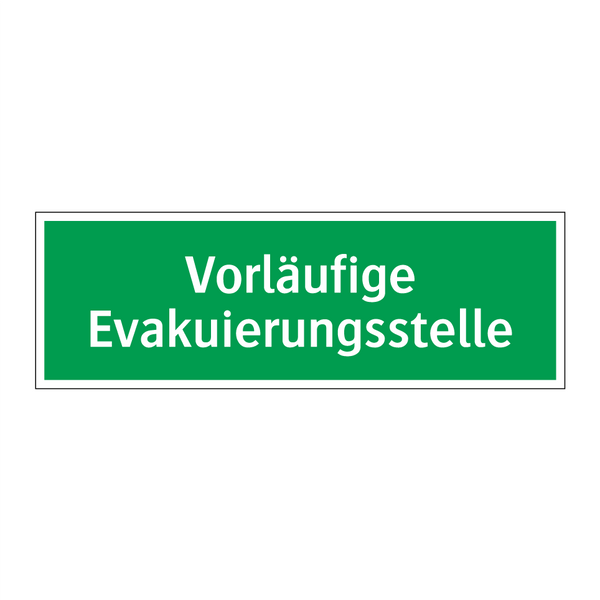 Vorläufige Evakuierungsstelle