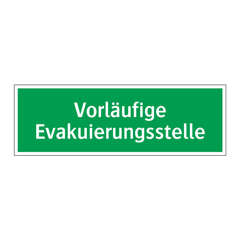 Vorläufige Evakuierungsstelle