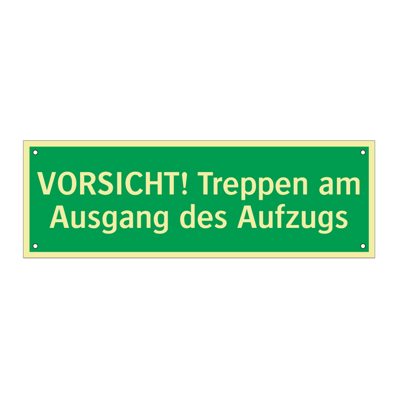 VORSICHT! Treppen am Ausgang des Aufzugs