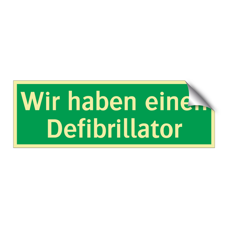 Wir haben einen Defibrillator