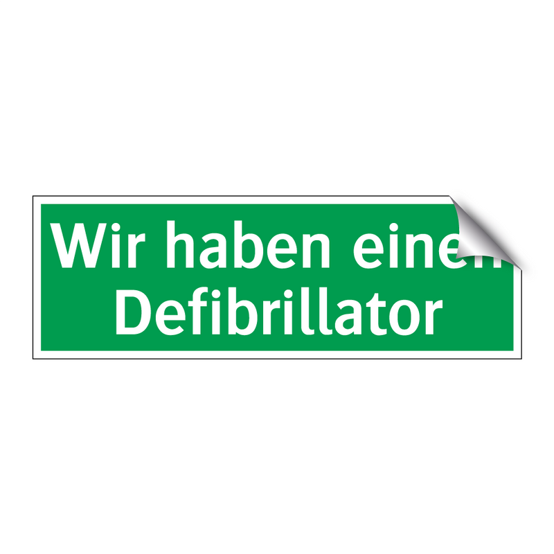 Wir haben einen Defibrillator