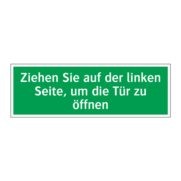 Ziehen Sie auf der linken Seite, um die Tür zu öffnen