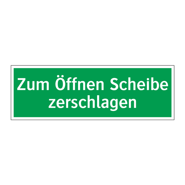 Zum Öffnen Scheibe zerschlagen