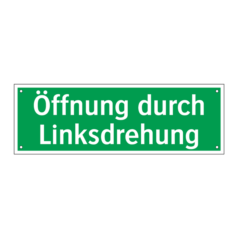 Öffnung durch Linksdrehung