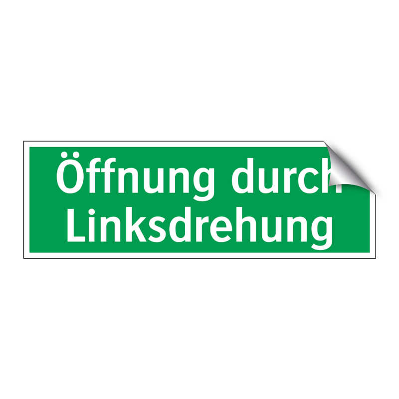 Öffnung durch Linksdrehung