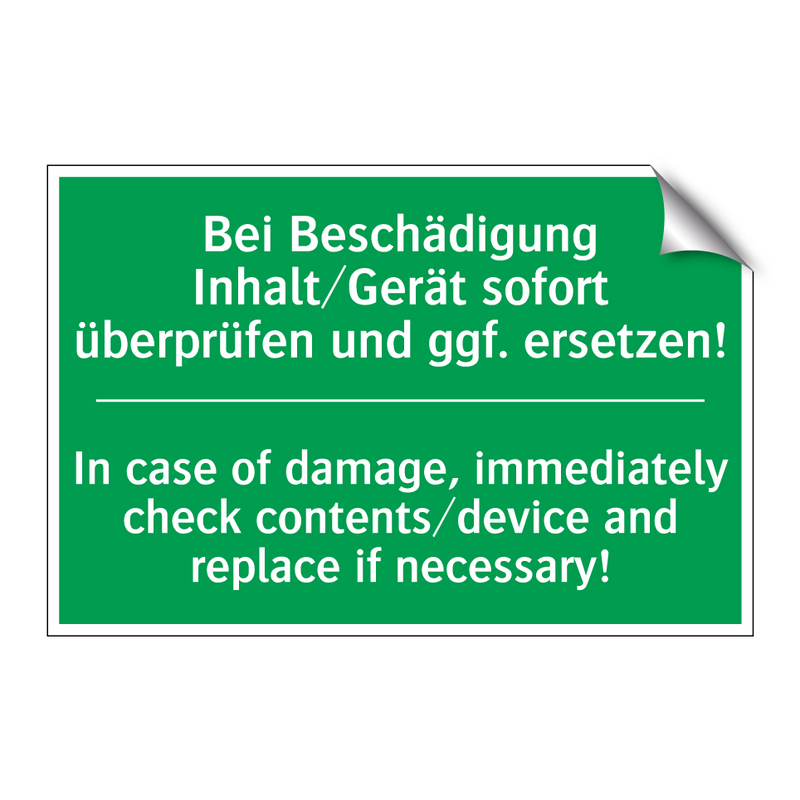 Bei Beschädigung Inhalt/Gerät /.../ - In case of damage, immediately /.../