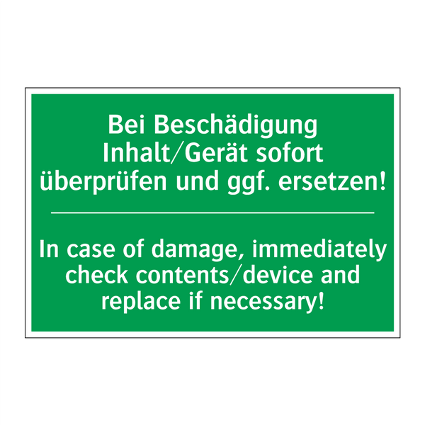 Bei Beschädigung Inhalt/Gerät /.../ - In case of damage, immediately /.../