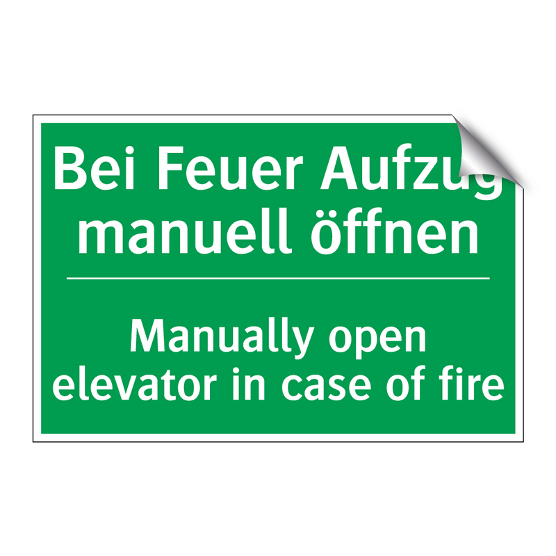 Bei Feuer Aufzug manuell öffnen /.../ - Manually open elevator in case /.../