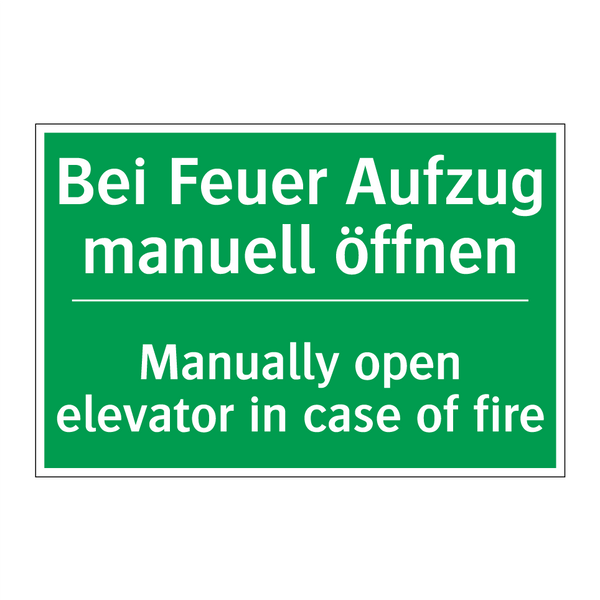 Bei Feuer Aufzug manuell öffnen /.../ - Manually open elevator in case /.../