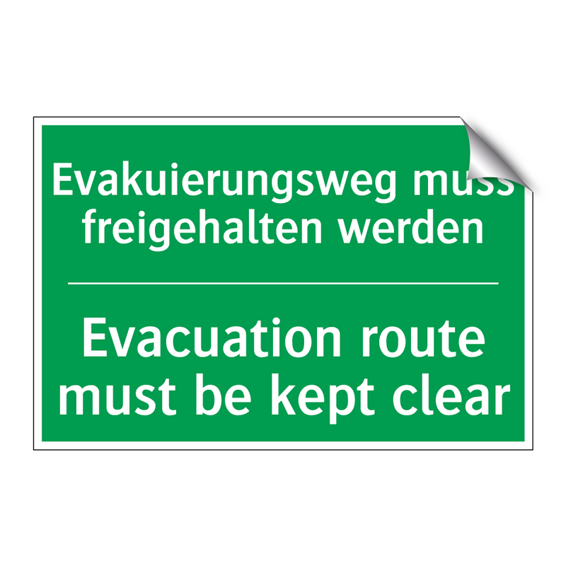 Evakuierungsweg muss freigehalten /.../ - Evacuation route must be kept /.../