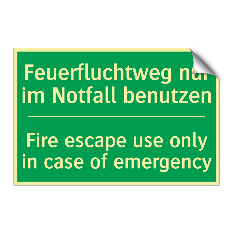 Feuerfluchtweg nur im Notfall /.../ - Fire escape use only in case of /.../