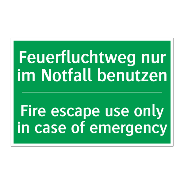 Feuerfluchtweg nur im Notfall /.../ - Fire escape use only in case of /.../