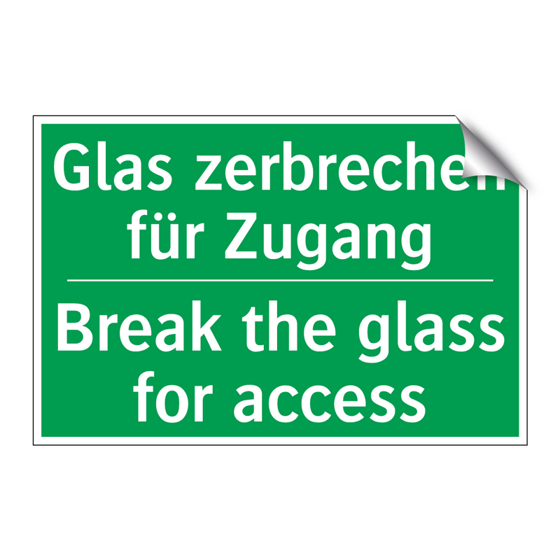 Glas zerbrechen für Zugang - Break the glass for access