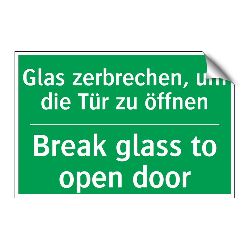 Glas zerbrechen, um die Tür zu /.../ - Break glass to open door