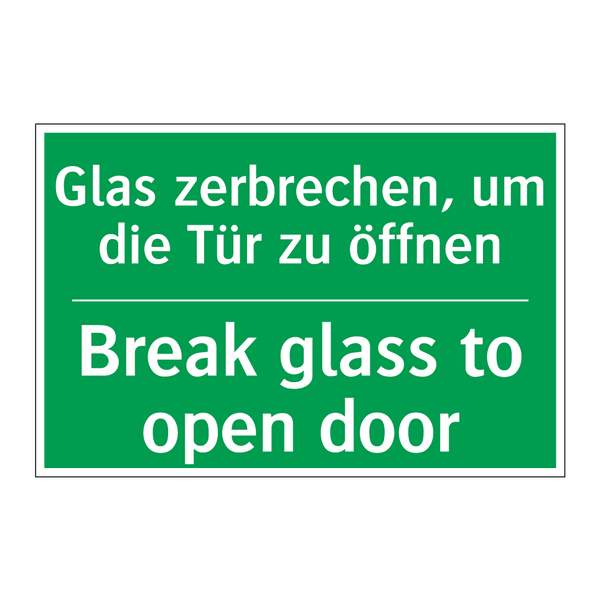 Glas zerbrechen, um die Tür zu /.../ - Break glass to open door