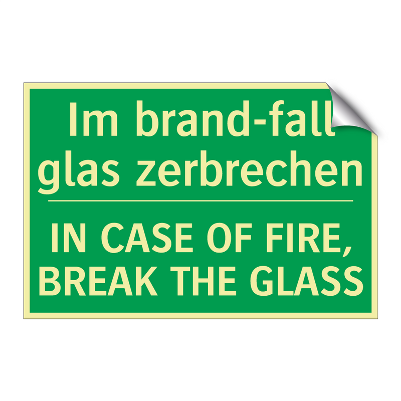 Im brand-fall glas zerbrechen - IN CASE OF FIRE, BREAK THE GLASS /.../