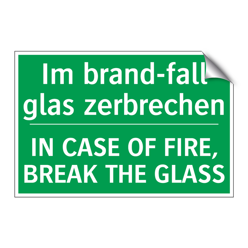 Im brand-fall glas zerbrechen - IN CASE OF FIRE, BREAK THE GLASS /.../